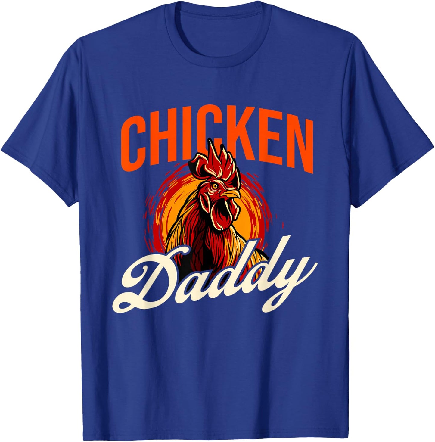 Chicken Daddy - Farmyard Chicken Lover T-Shirt - T-Shirt | Royal