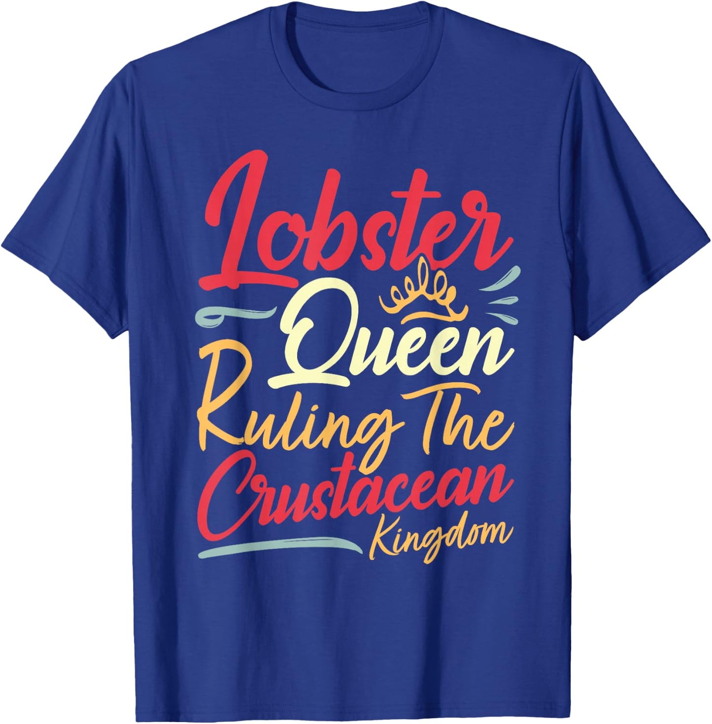 Lobster Queen I Seafood Lover T-Shirt - T-Shirt | Royal