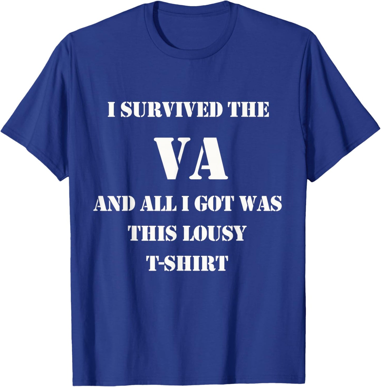 I Survived The VA Military Veteran T-Shirt - T-Shirt | Royal