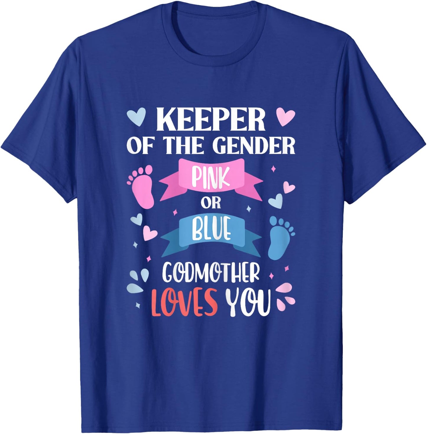 Keeper Of The Gender Pink Or Blue Godmother Loves You Women T-Shirt - T-Shirt | Royal