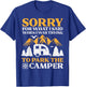 Sorry What I Said Parking Camper Funny Camping Men Women T-Shirt - T-Shirt | Royal