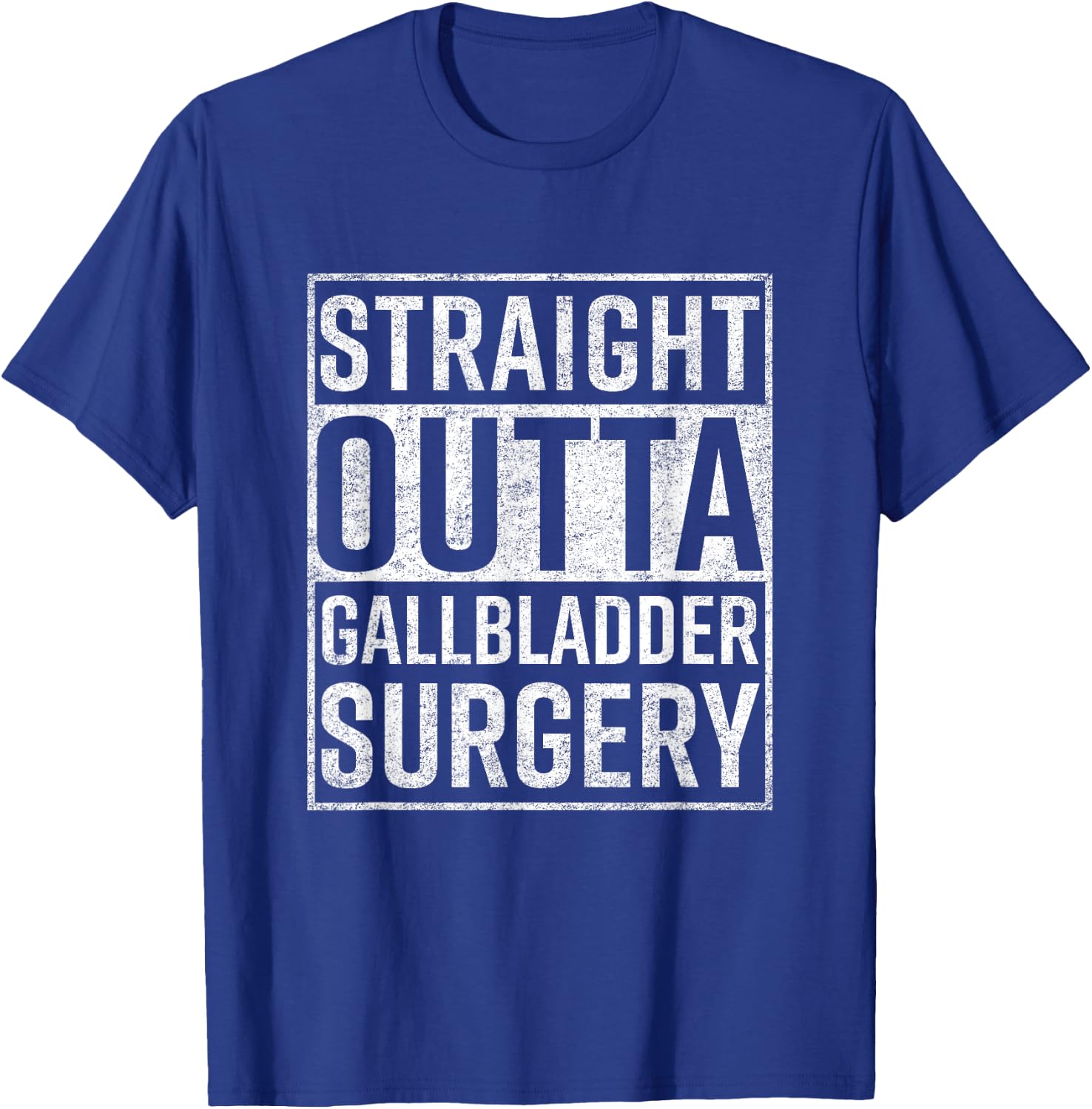 Straight Outta Gallbladder Surgery Shirt Funny Get Well Gift T-Shirt - T-Shirt | Royal