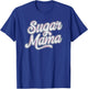 Sugar Glider Sugar Mama Mom - Sugar Glider Themed - Women's Classic Fit Black - XS-4XL T-Shirt - T-Shirt | Royal