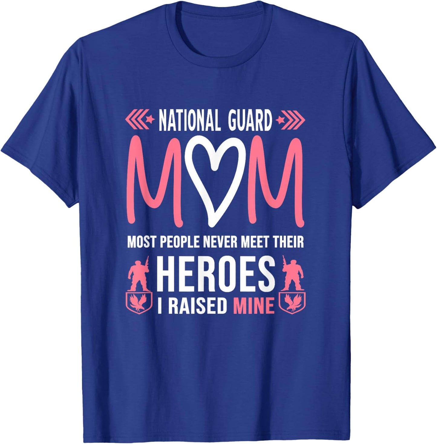 National Guard Mom Shirt Army Heroes Gifts Military Family T-Shirt - T-Shirt | Royal