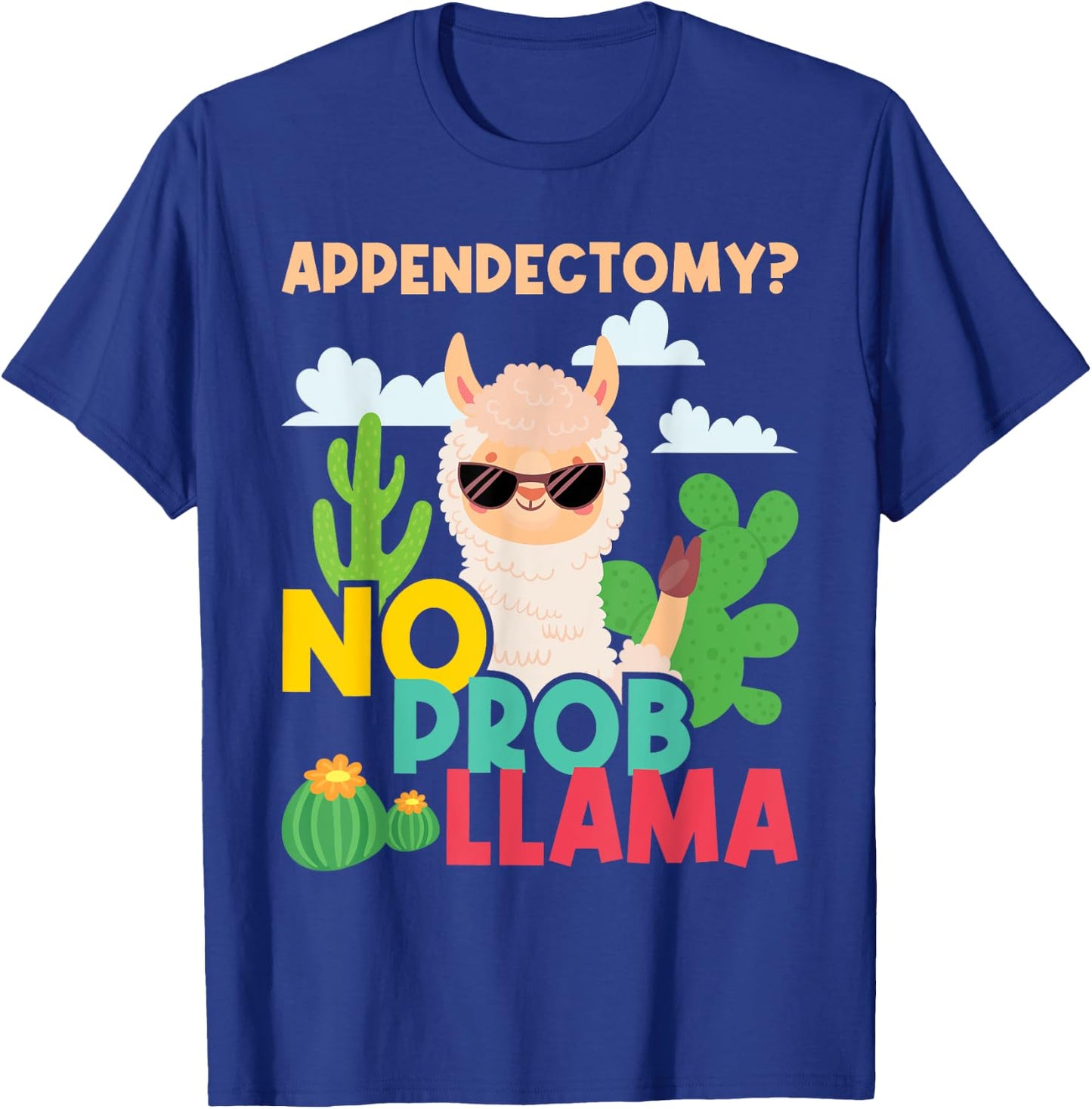 Appendectomy No Problem Llama - Appendix Recovery Surgery T-Shirt - T-Shirt | Royal