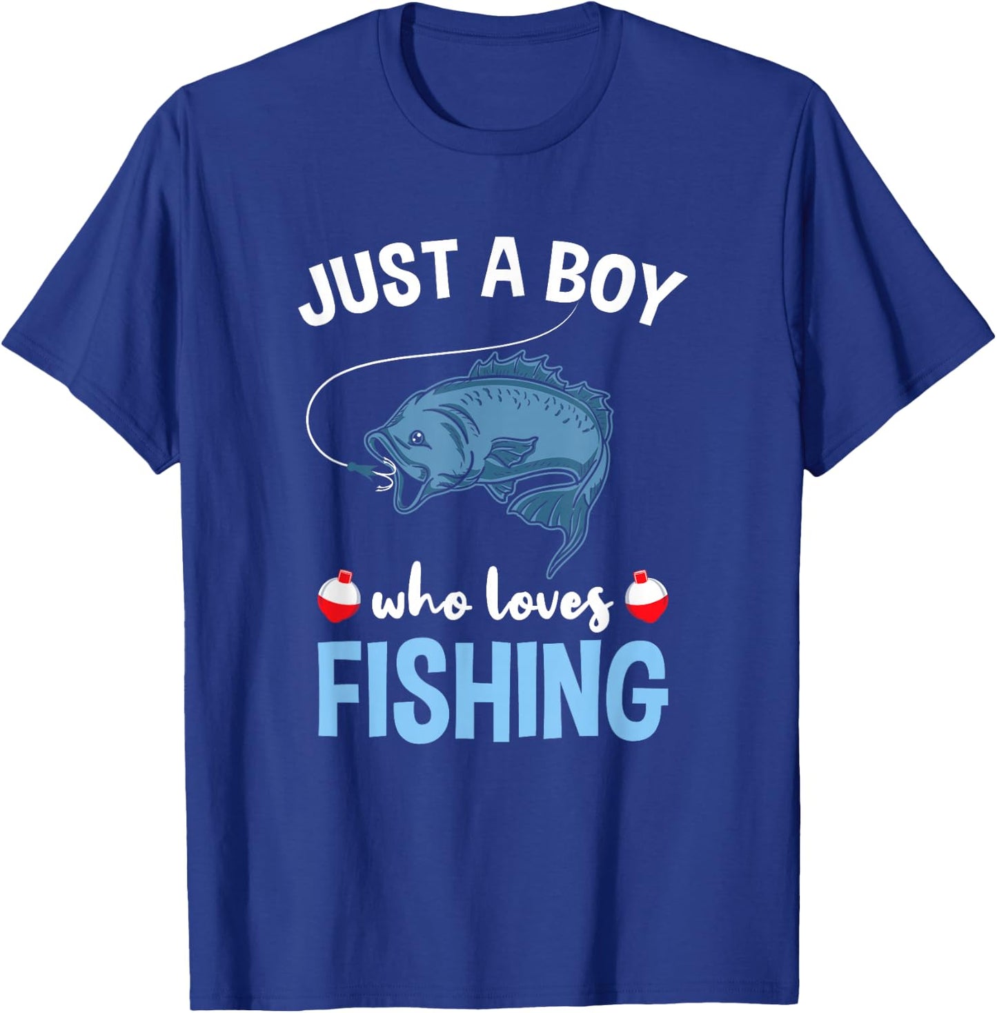 Just A Boy Who Loves Fishing T-Shirt - T-Shirt | Royal