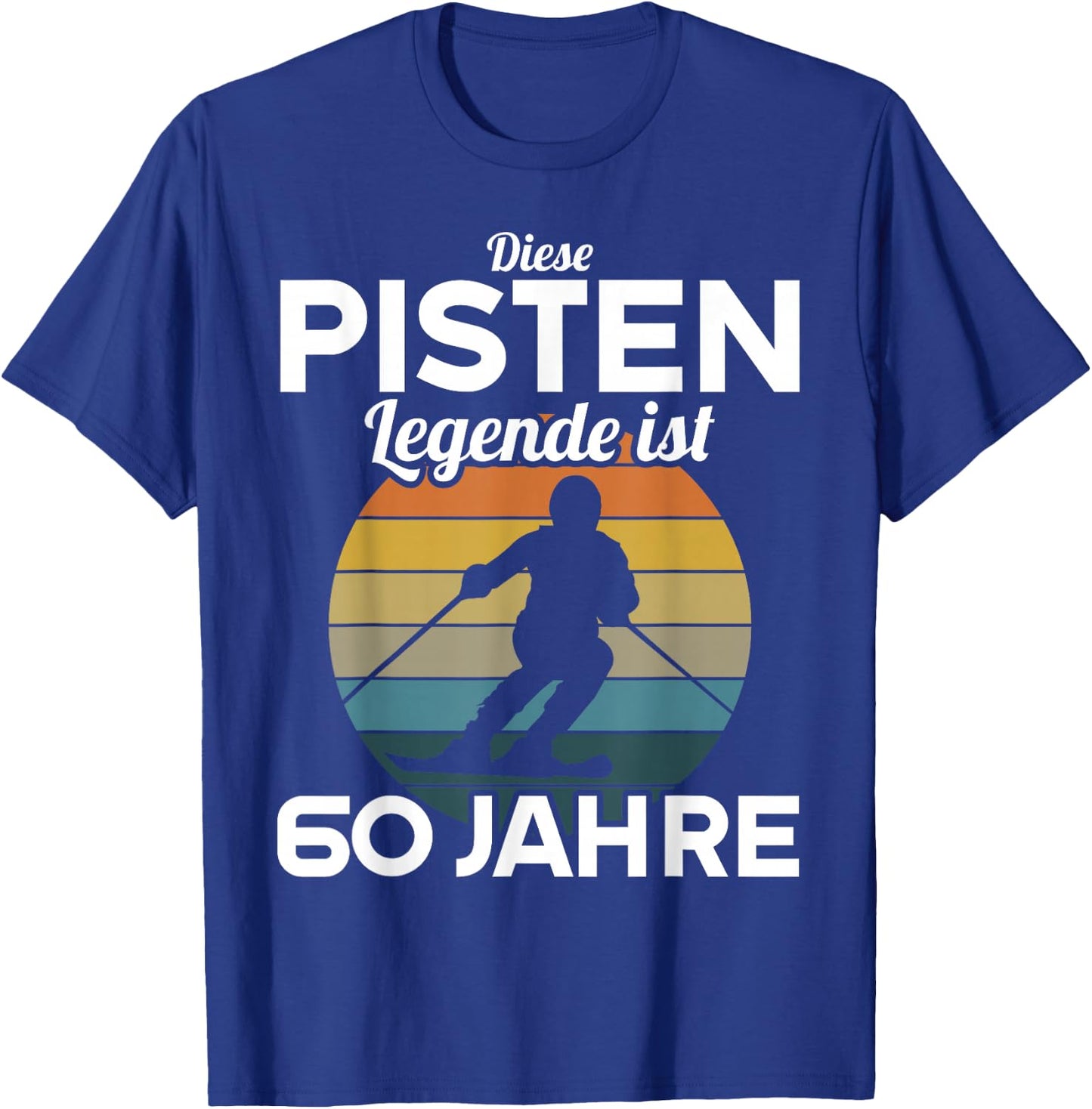 Diese Pisten Legende ist 60 Jahre 60 Geburtstag Skifahrer T-Shirt - T-Shirt | Royal