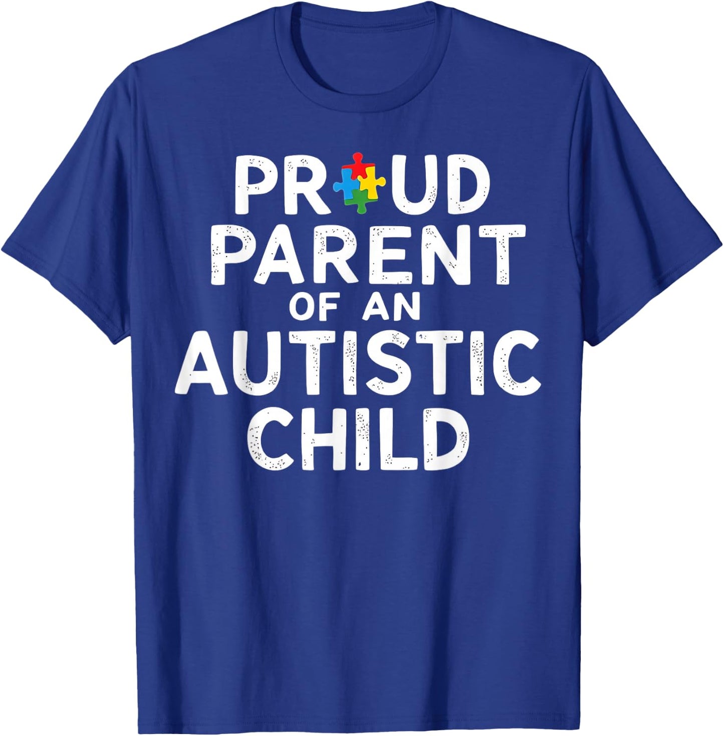 Proud Parent Of An Autistic Child T-Shirt - T-Shirt | Royal