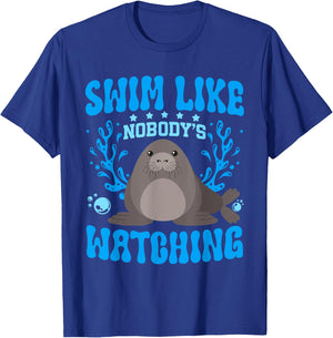 Swim Like Nobody's Watching Manatee Lover Sea Cow T-Shirt - T-Shirt | Royal