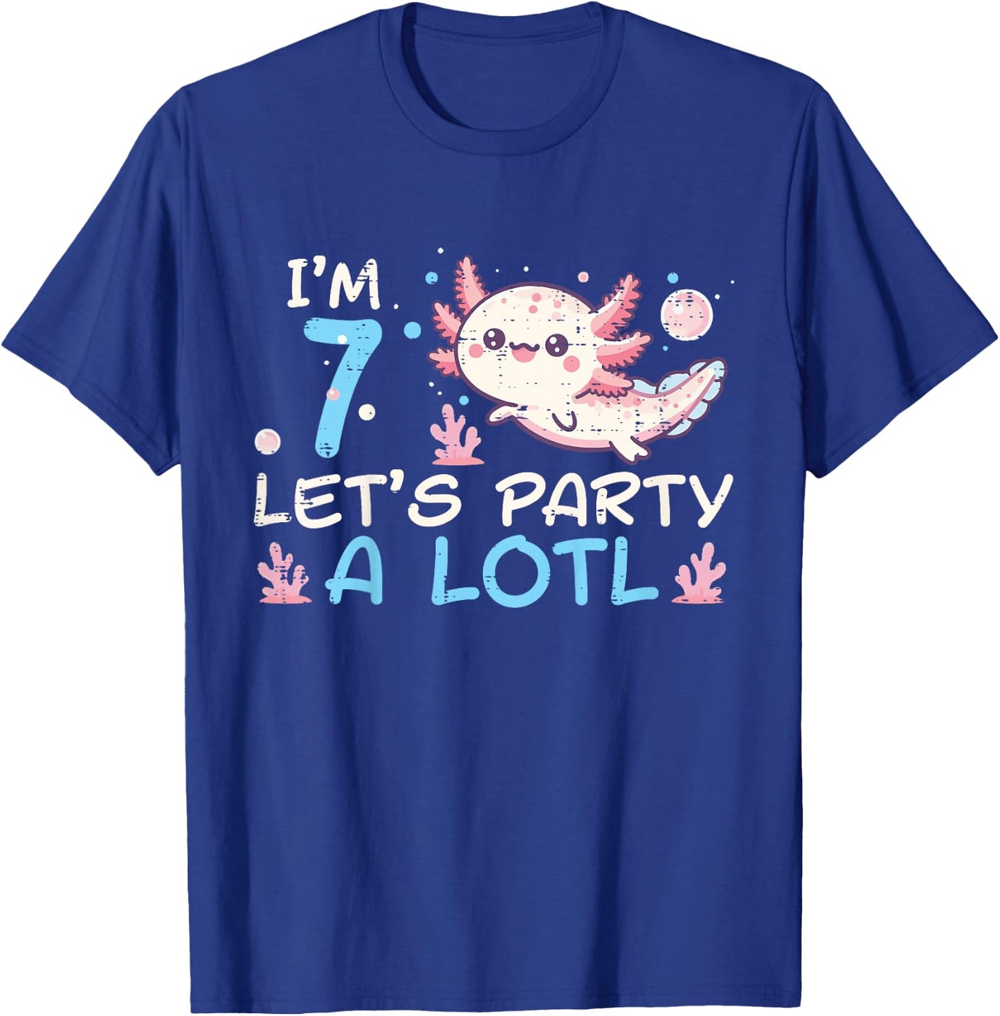 Im 7 Lets Party A Lotl Axolotl 7th Birthday Boys Girls Kids T-Shirt - T-Shirt | Royal