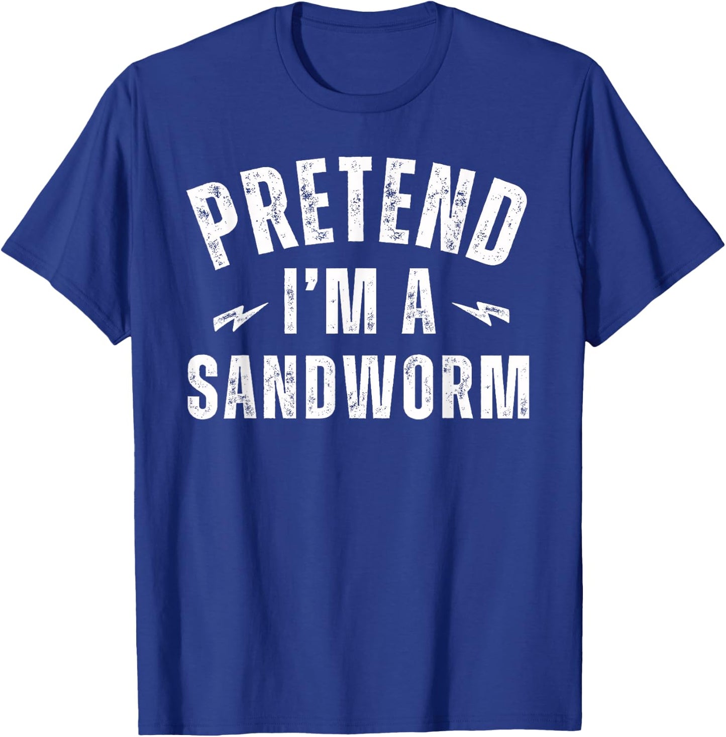 Funny Lazy Costume Last Minute Pretend I'm a Sandworm T-Shirt - T-Shirt | Royal