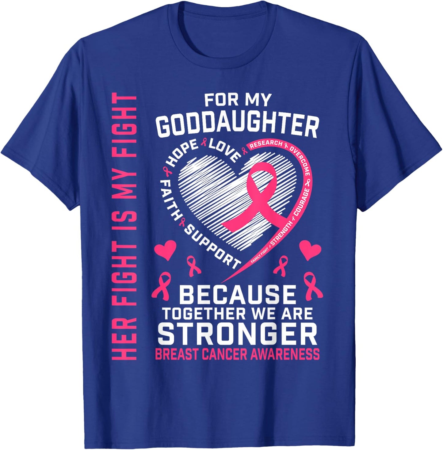 Her Fight Is My Fight Goddaughter Breast Cancer Shirts T-Shirt - T-Shirt | Royal