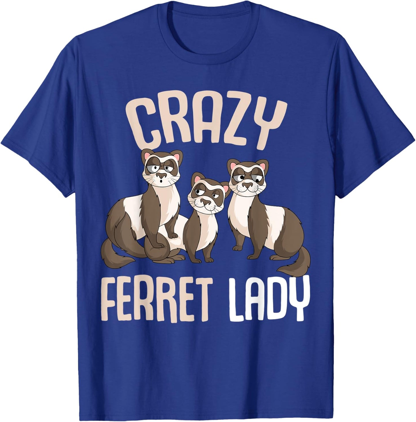 Crazy Ferret Lady Women T-Shirt - T-Shirt | Royal