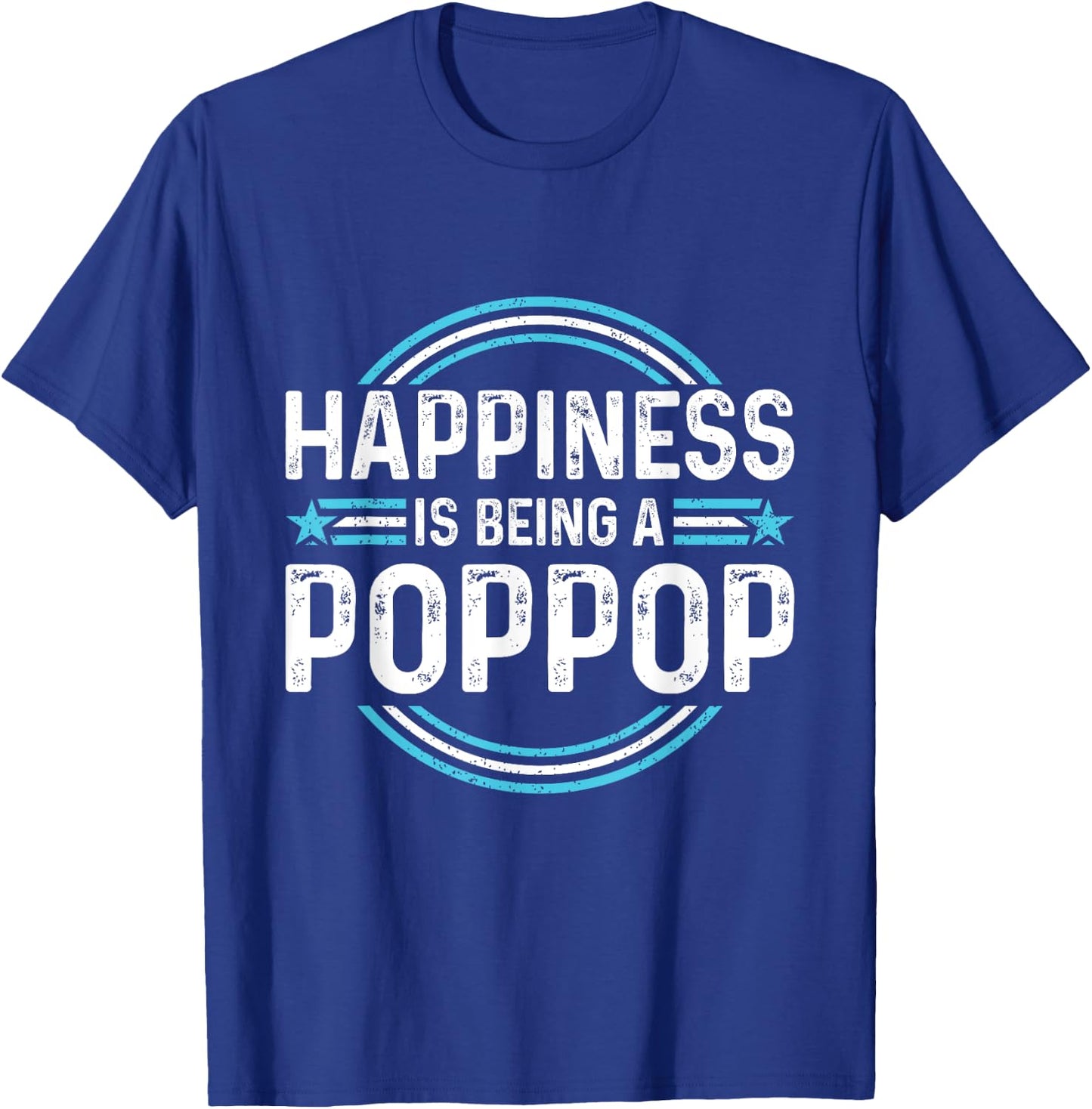 Happiness is Being a Poppop Funny Father's Day Dad Grandpa T-Shirt - T-Shirt | Royal