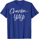 Funny Chardonnay Pun Saying Cute Alcohol Saying Chardon-yay! T-Shirt - T-Shirt | Royal