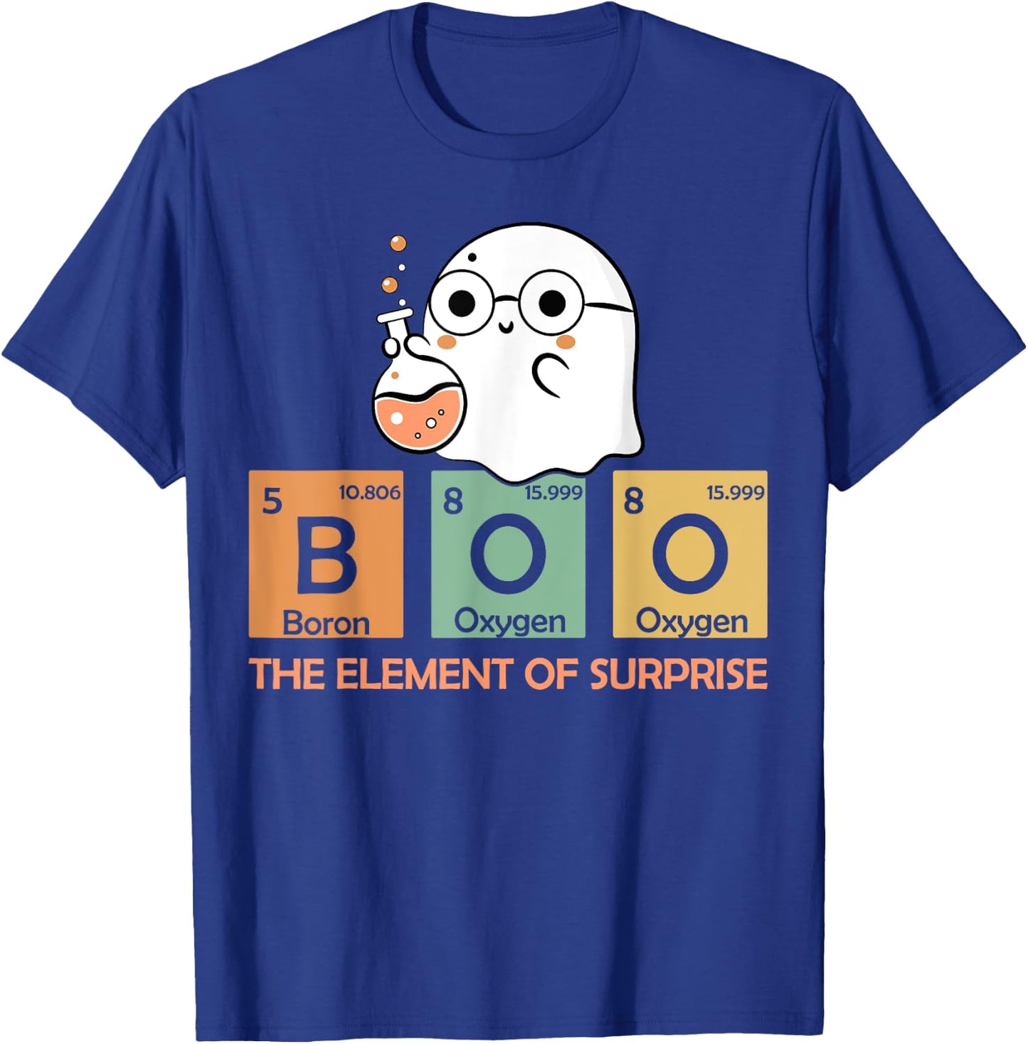 Cute Chemistry Boo The Element Of Surprise Chemist Halloween T-Shirt - T-Shirt | Royal