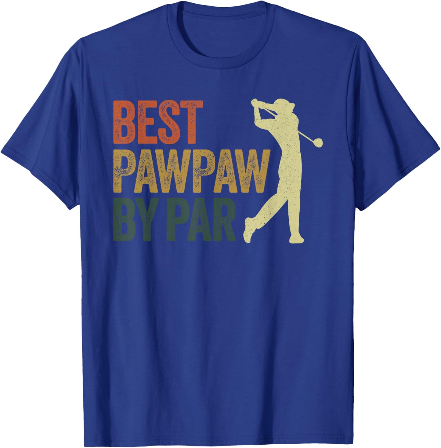 Funny Best Pawpaw By Par Apparel, Golf Dad Father's Day T-Shirt - T-Shirt | Royal