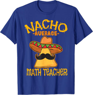 Nacho Average Math Teacher Mathematics Cinco de Mayo Fiesta Women Girls Kids T-Shirt - T-Shirt | Royal