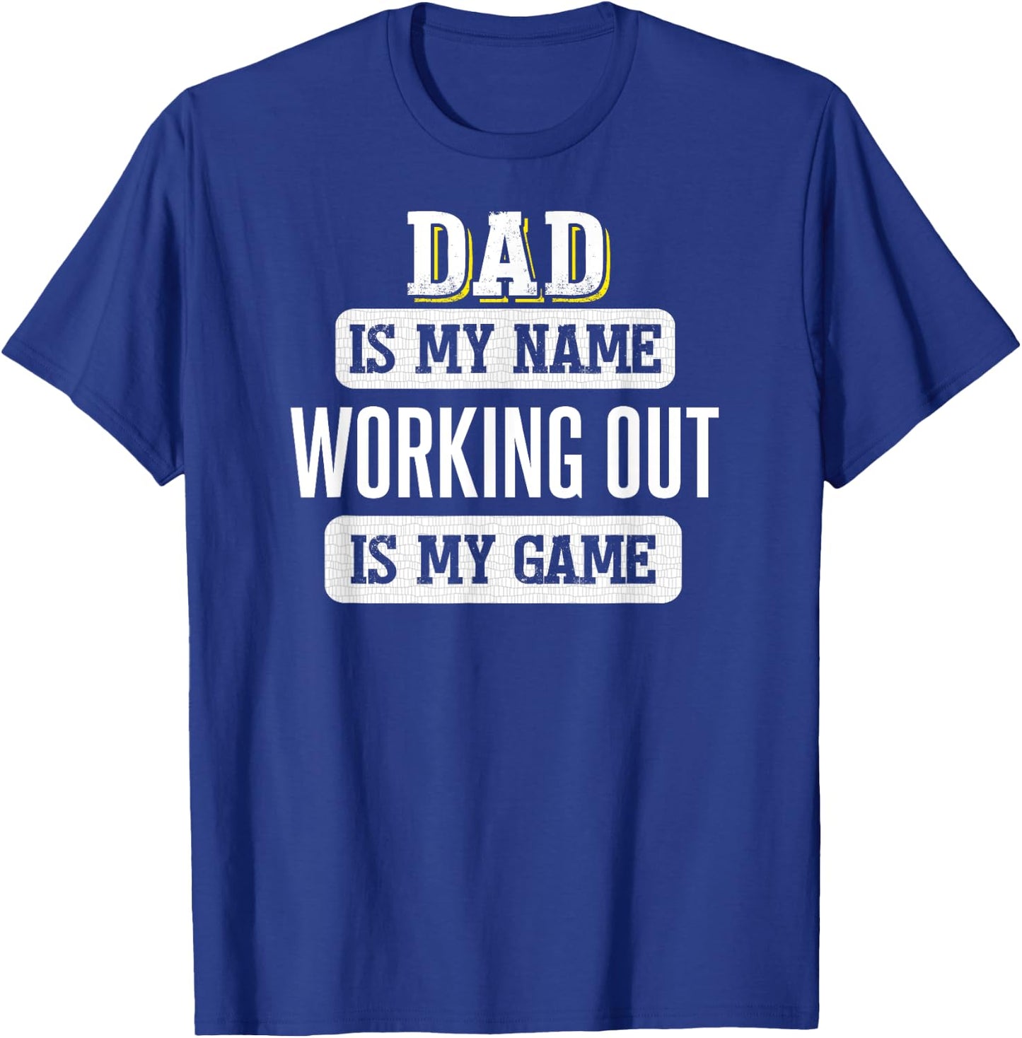 Funny Working Out Gift Dad Fathers Day Design T-Shirt - T-Shirt | Royal