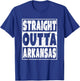 Straight Outta Arkansas Gift Arkansan Arkie Arkansawyer T-Shirt - T-Shirt | Royal