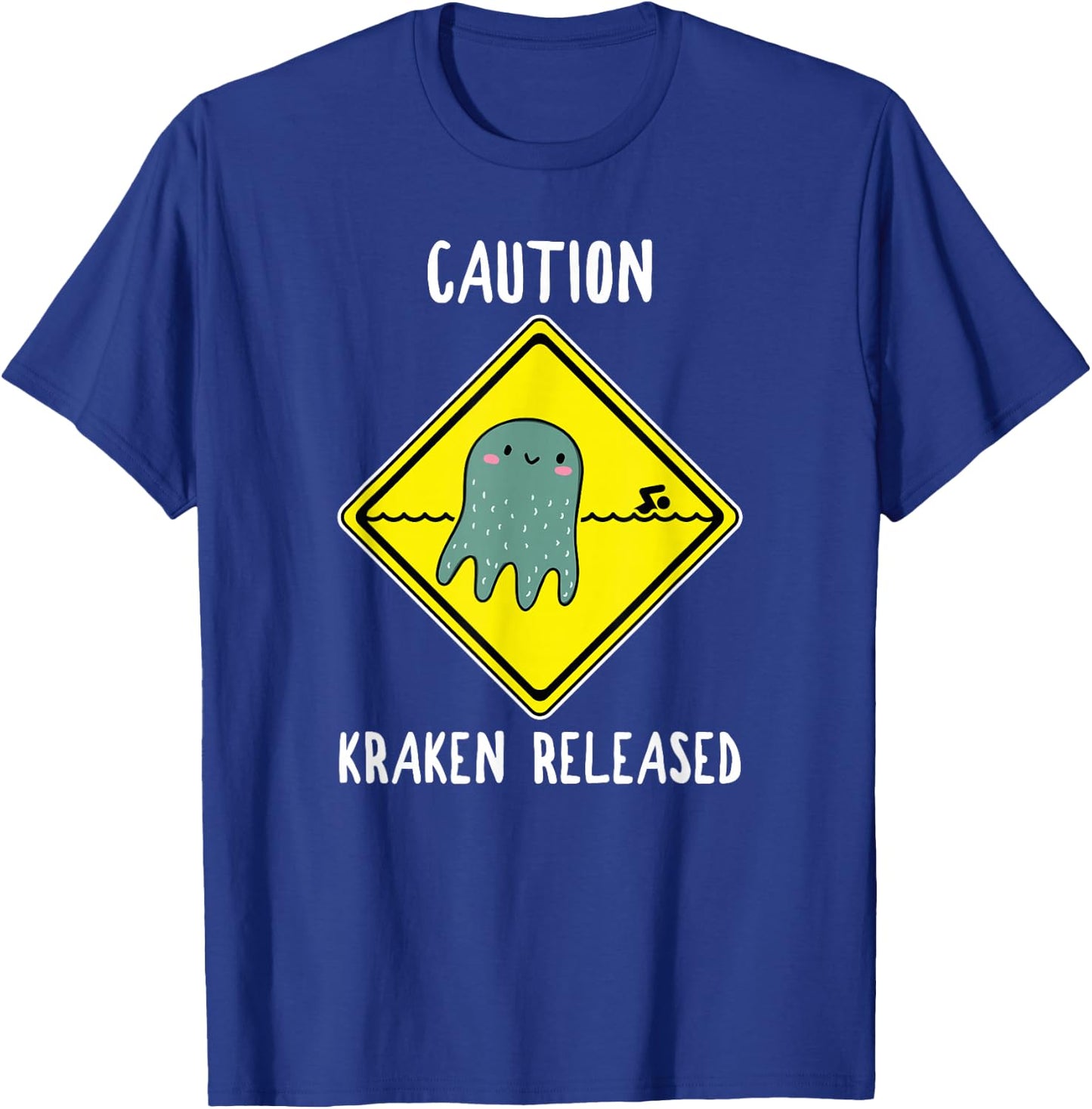 Release The Kraken Shirt Caution Sign Funny Octopus Gift T-Shirt - T-Shirt | Royal