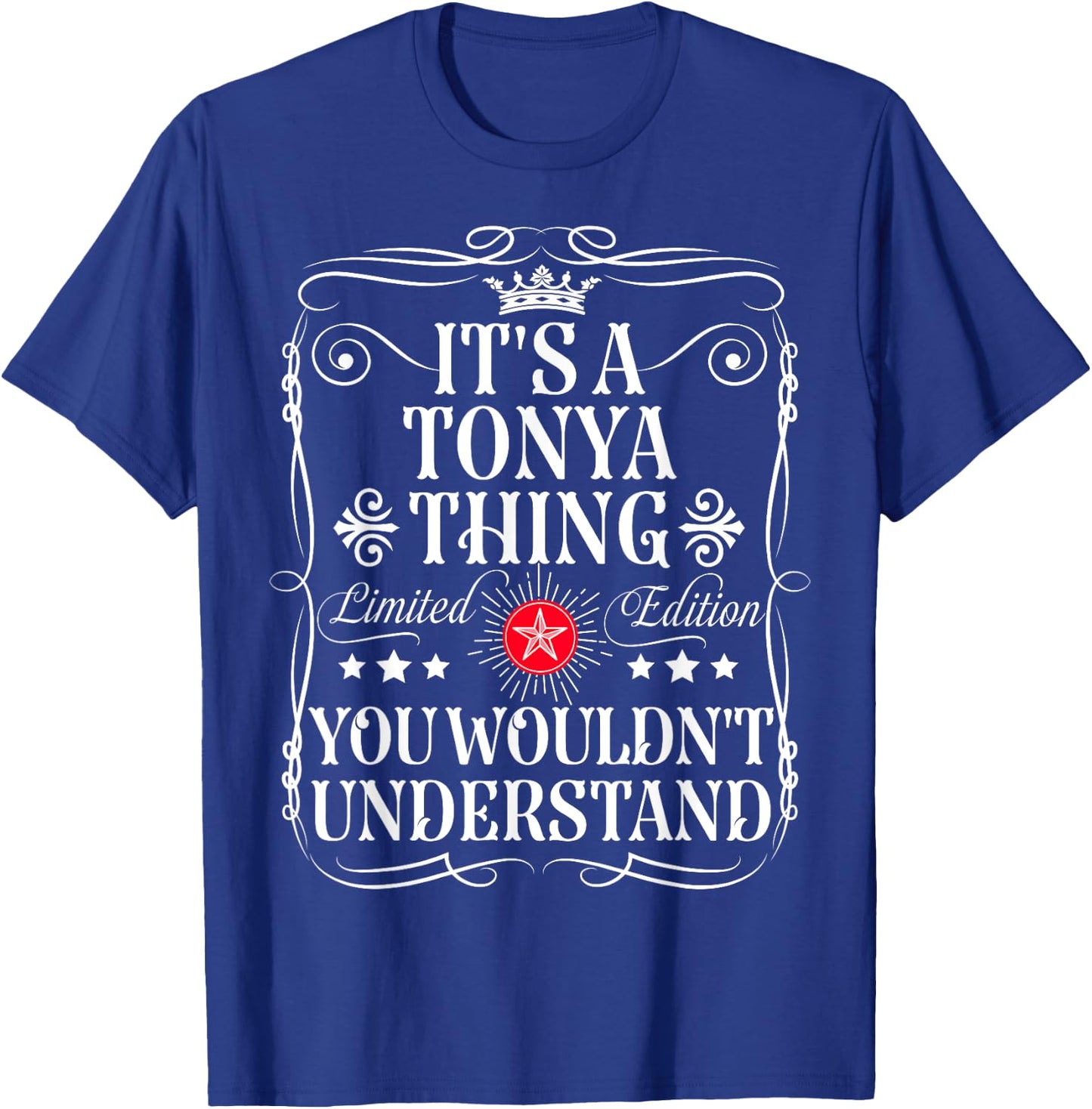 Tonya Name Its A Tonya Thing You Wouldn't Understand T-Shirt - T-Shirt | Royal