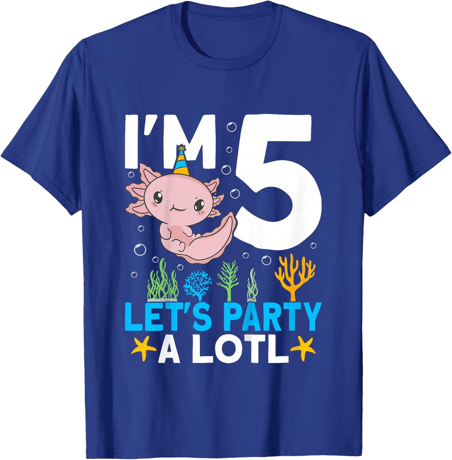 I'm 5 bday Axolotl party cute 5th Birthday Kids Axolotl T-Shirt - T-Shirt | Royal