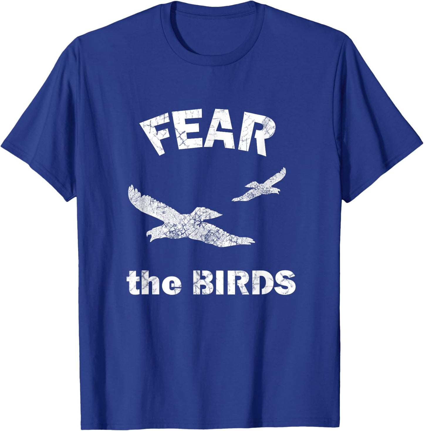 Fear the Birds T Shirt T-Shirt - T-Shirt | Royal