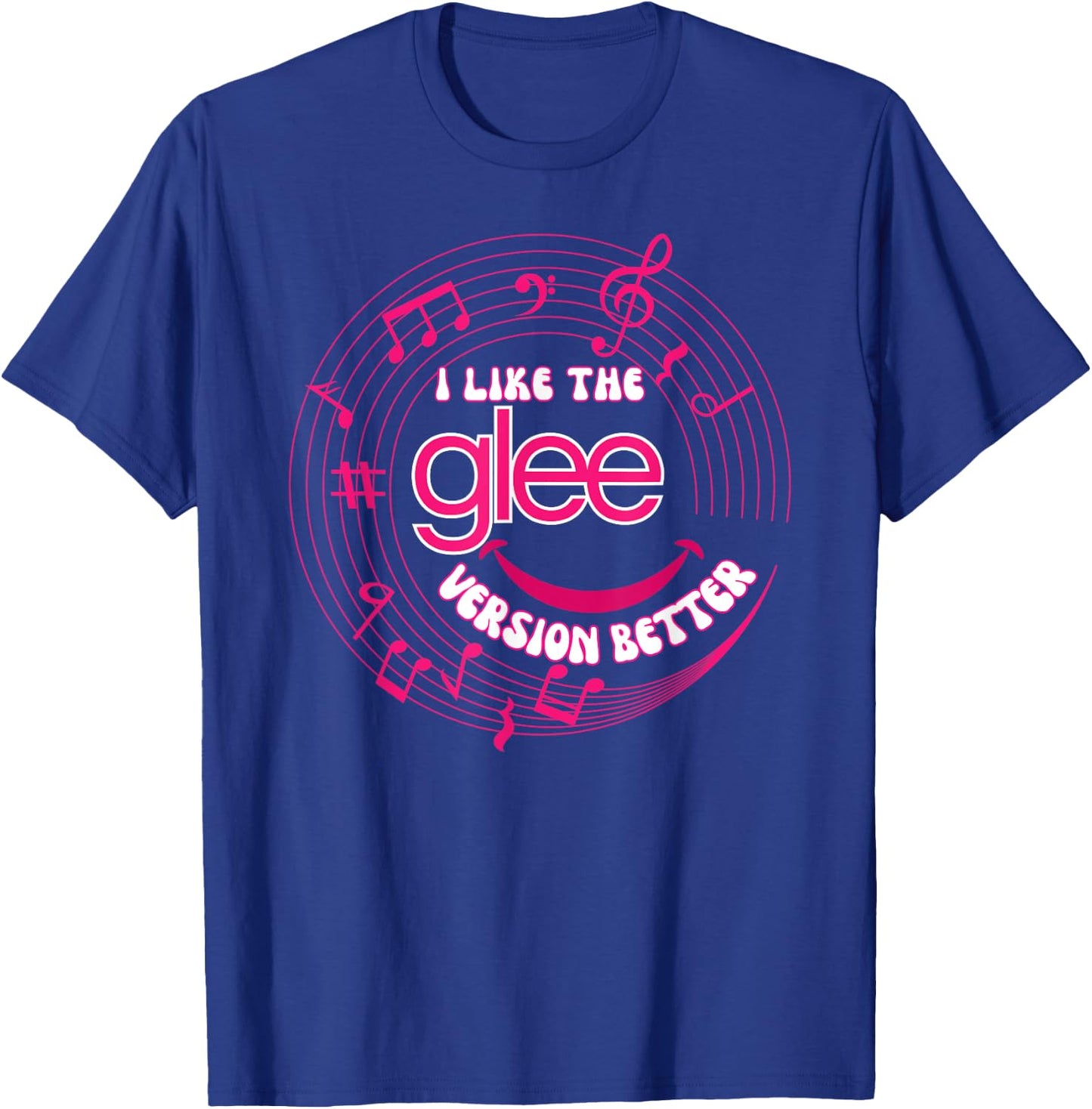 Funny I Like The Glee Version Better for T-Shirt - T-Shirt | Royal