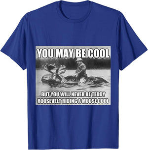 Funny Hipster Theodore Teddy Roosevelt Meme T Shirt T-Shirt - T-Shirt | Royal