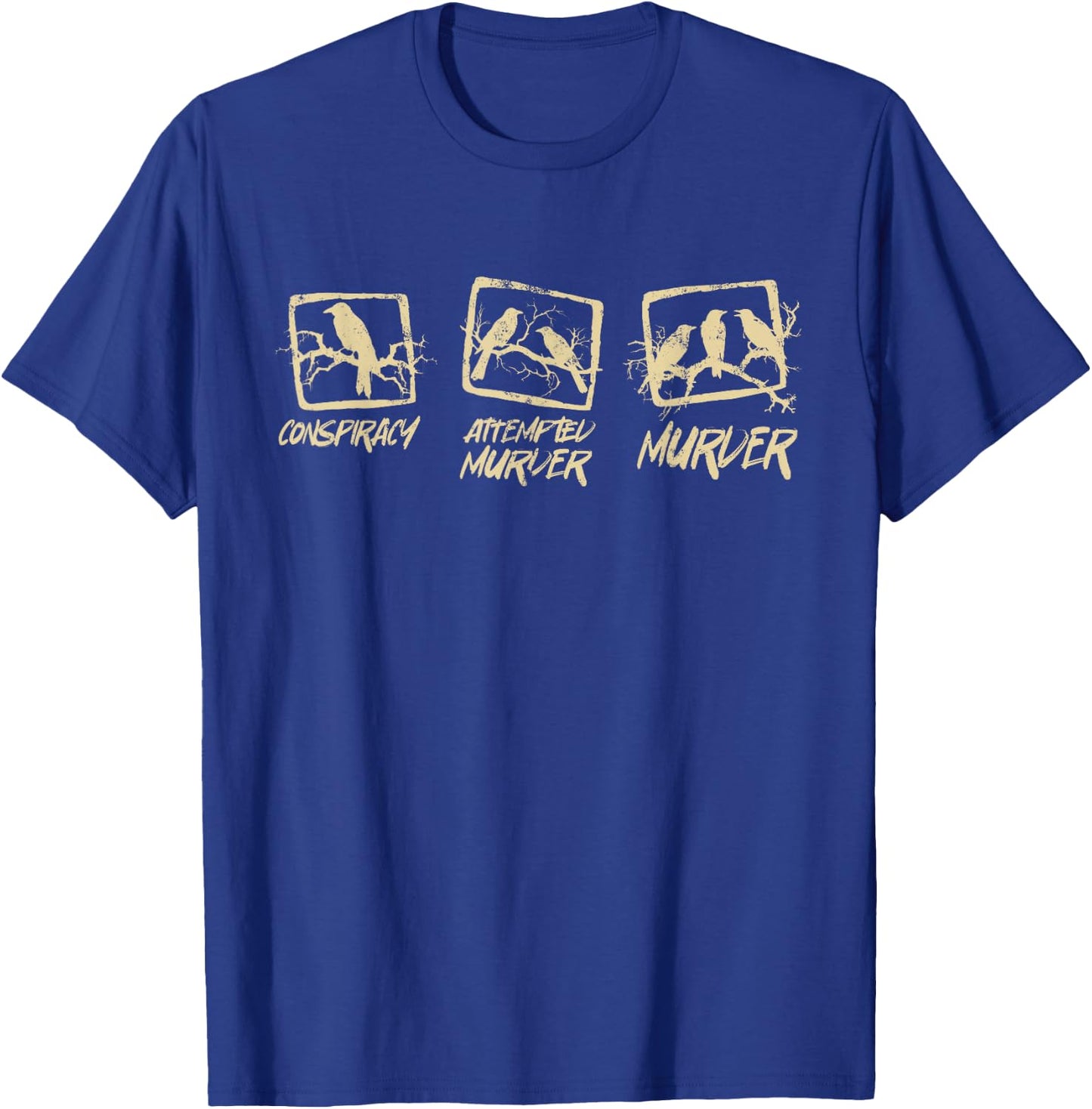 Funny Attempted Murder Crow T-Shirt - T-Shirt | Royal