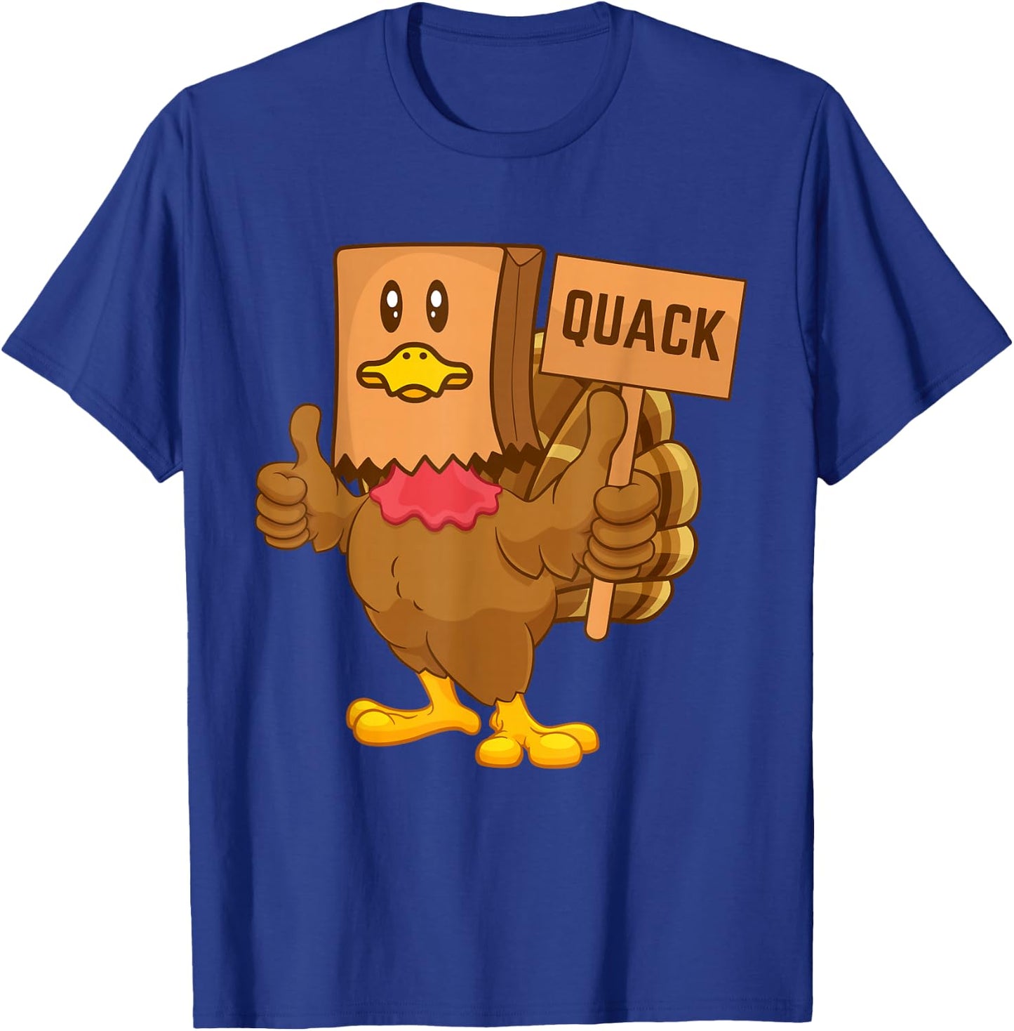 Thanksgiving Duck Funny Fake Duck Quack Thanksgiving Turkey T-Shirt - T-Shirt | Royal
