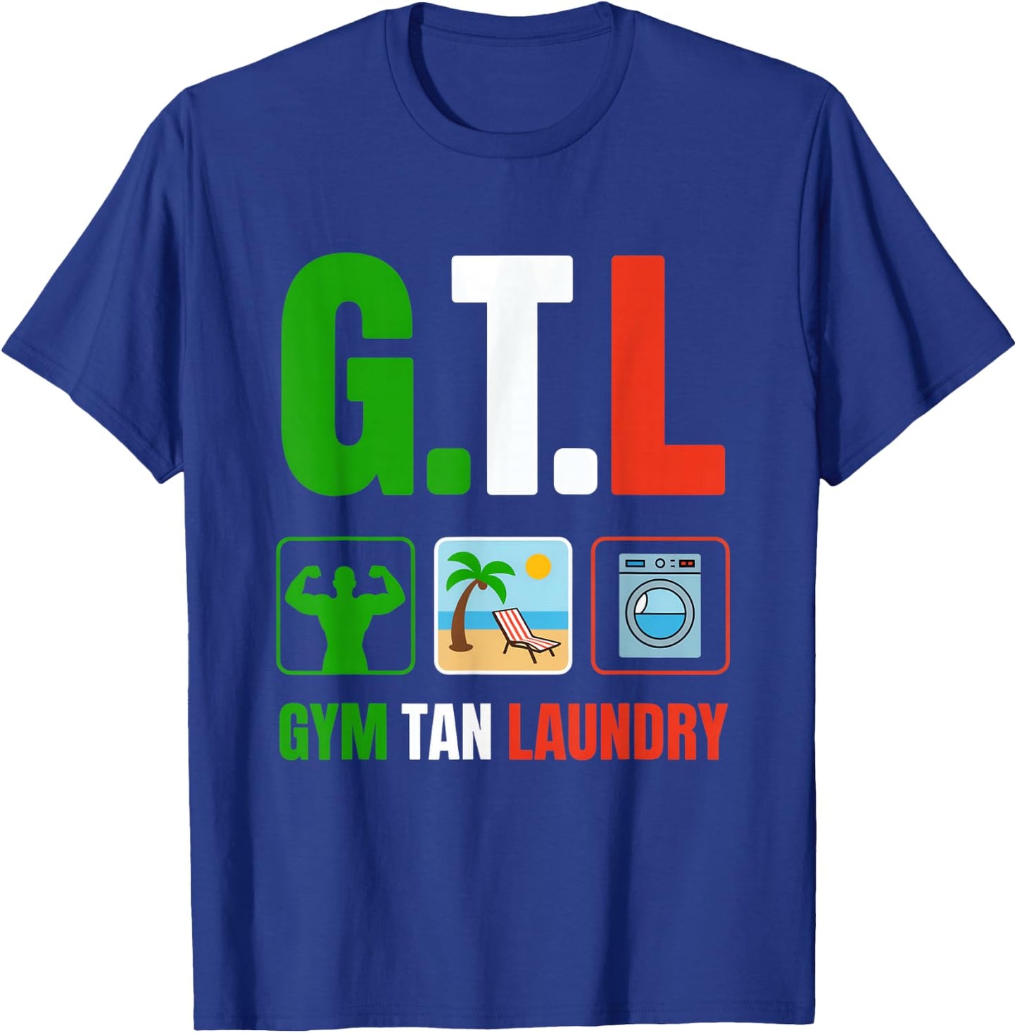 Gym Tan Laundry GTL New Jersey Garden NJ Shore Italian Flag T-Shirt - T-Shirt | Royal