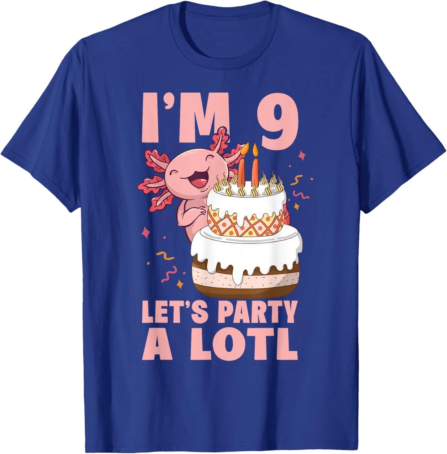 I'm 9 let's party a lotl Axolotl 9th Birthday Axolotl T-Shirt - T-Shirt | Royal