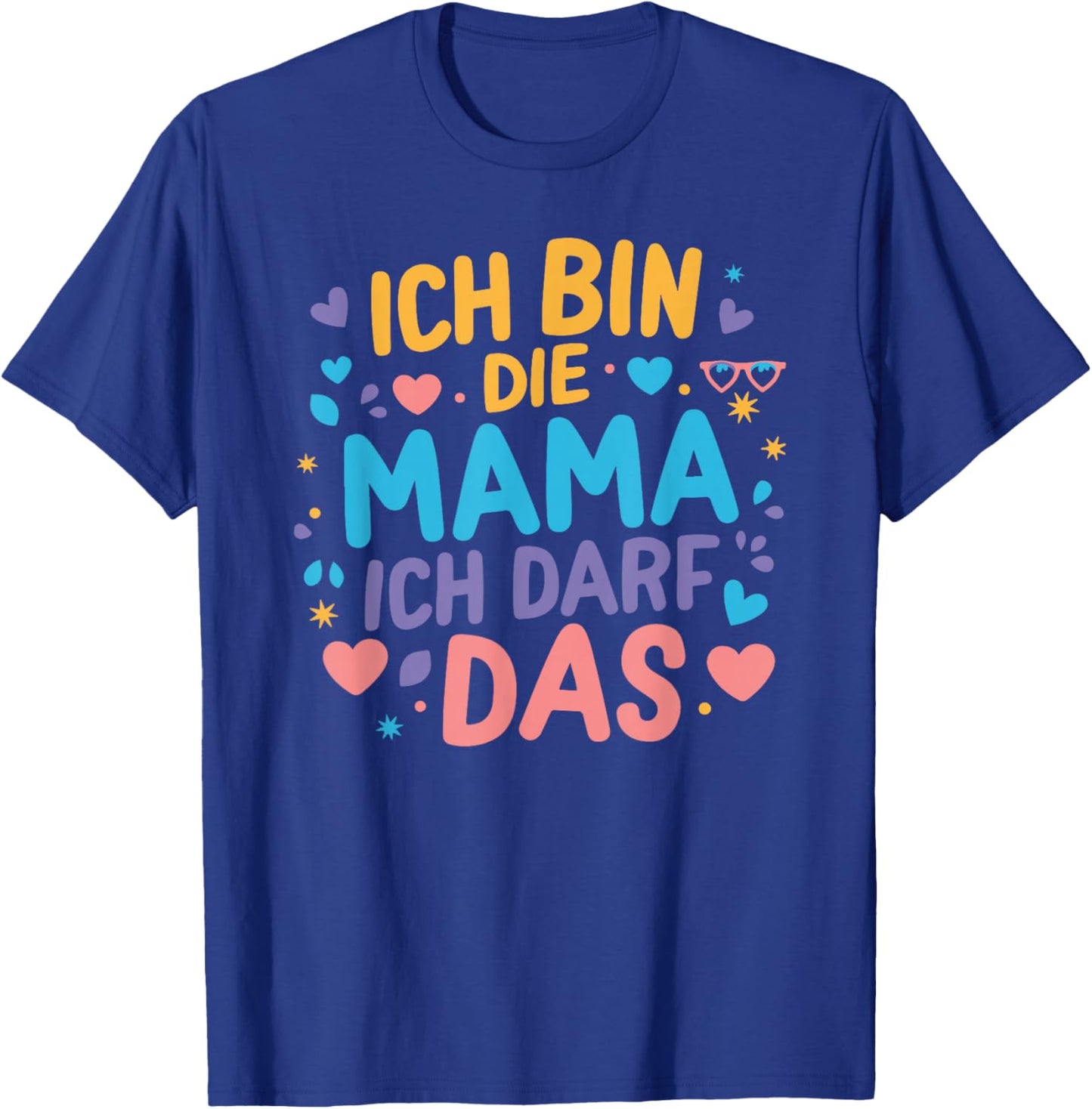 Ich bin die Mama Mother's Day Birthday Beste Mütter Funny , black T-Shirt - T-Shirt | Royal
