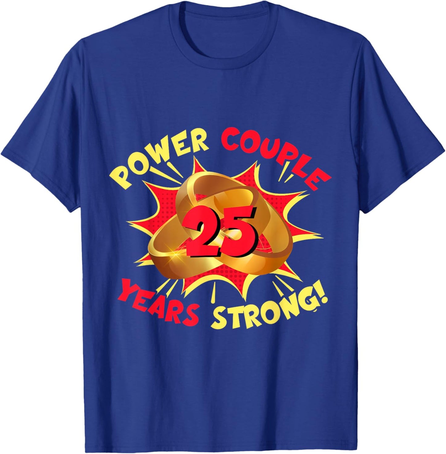 Power Couple 25 Years Strong 25th Wedding Anniversary T-Shirt - T-Shirt | Royal