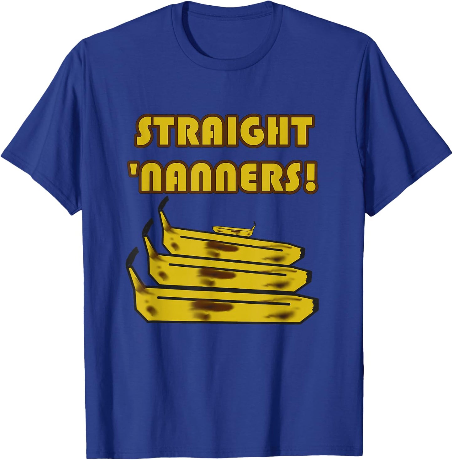 Straight 'Nanners! Funny Banana Lover Saying Novelty Retro T-Shirt - T-Shirt | Royal