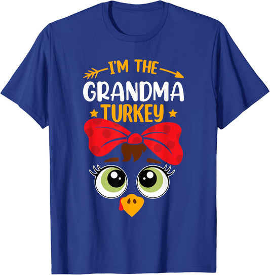 I'm The Grandma Turkey Cute Family Thanksgiving Grandmother T-Shirt - T-Shirt | Royal