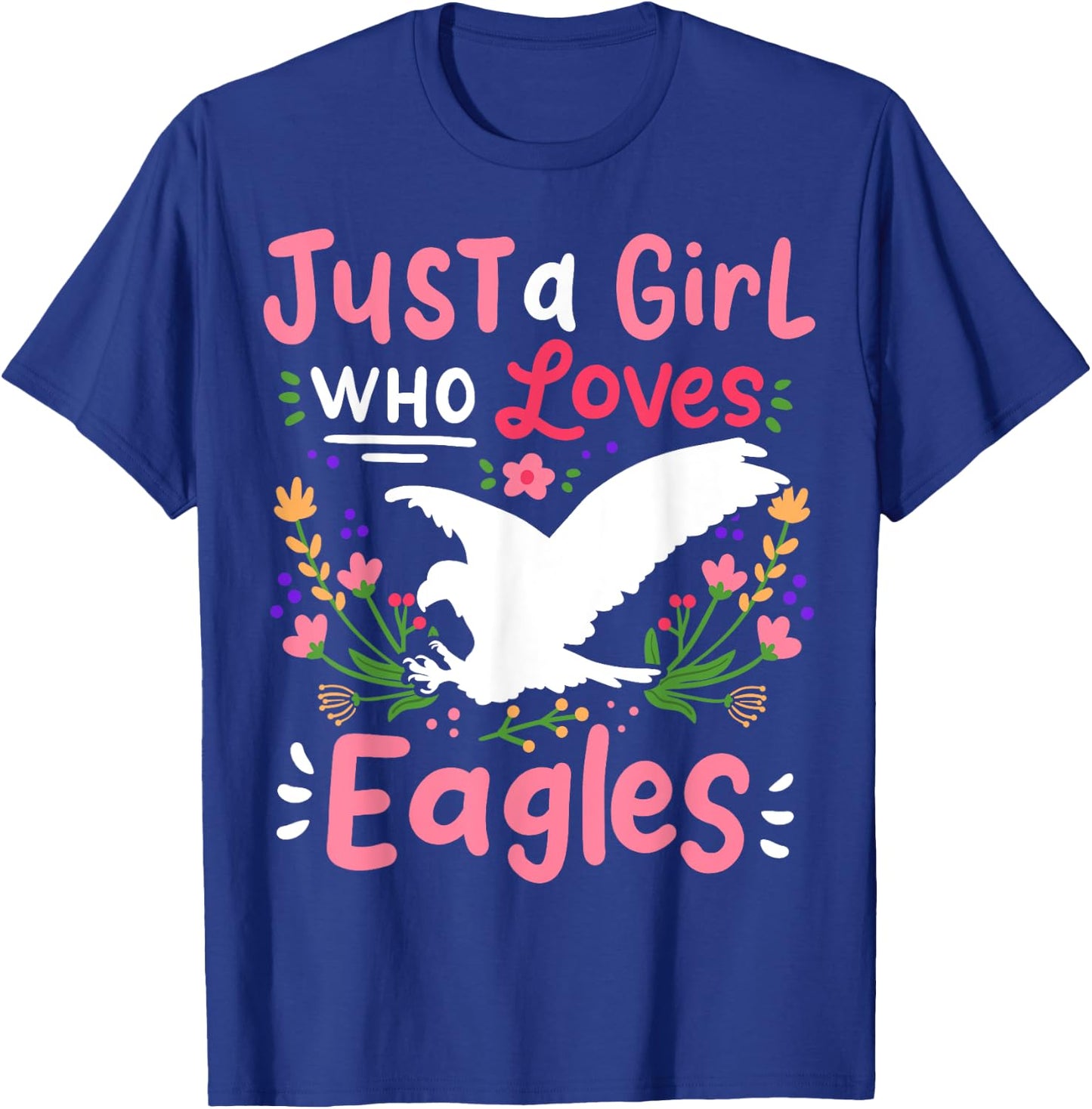 Eagle Just A Girl Who Loves Gift Eagle Lovers T-Shirt - T-Shirt | Royal