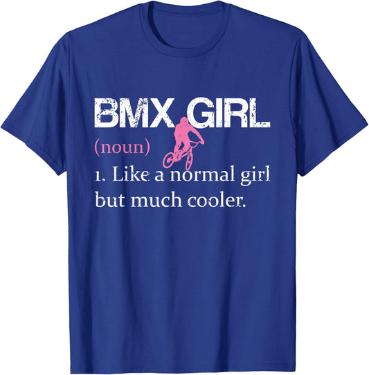 BMX Girl Definition Funny BMX Women Rider Cool Biking Girls T-Shirt - T-Shirt | Royal