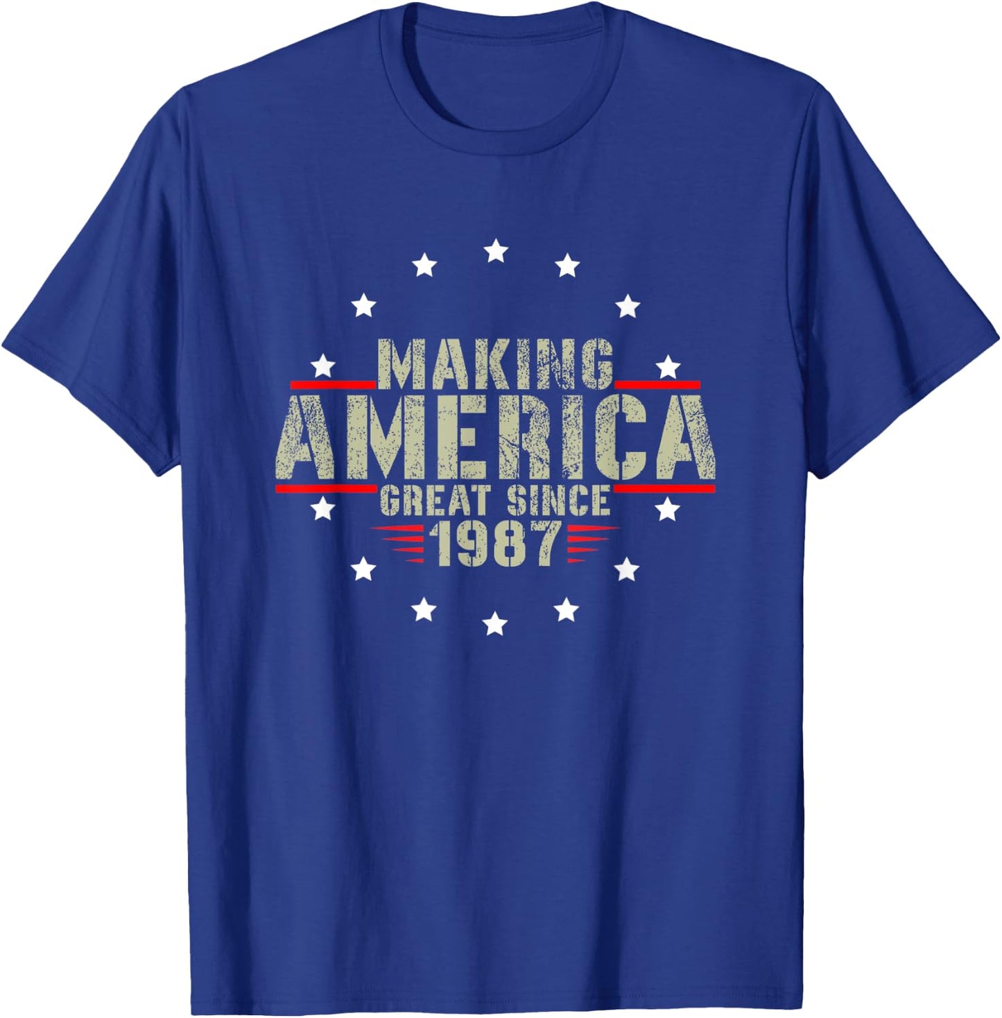 Funny Making America Great Since 1987 Design, 35th Birthday T-Shirt - T-Shirt | Royal