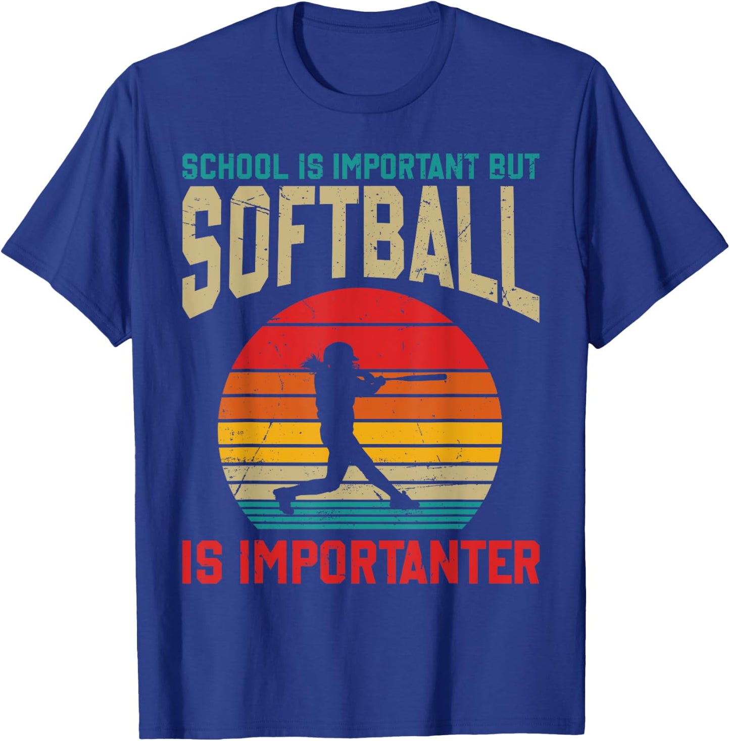 School Is Important But Softball Is Importanter Funny T-Shirt - T-Shirt | Royal