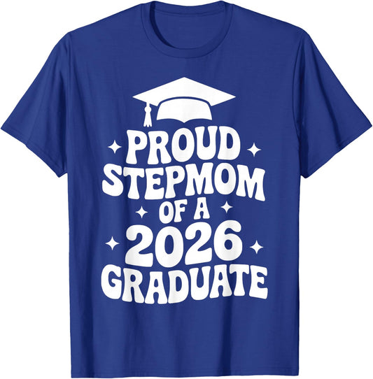 Proud Stepmom of a 2026 Graduate, Bonus Mom, Stepmother T-Shirt - T-Shirt | Royal