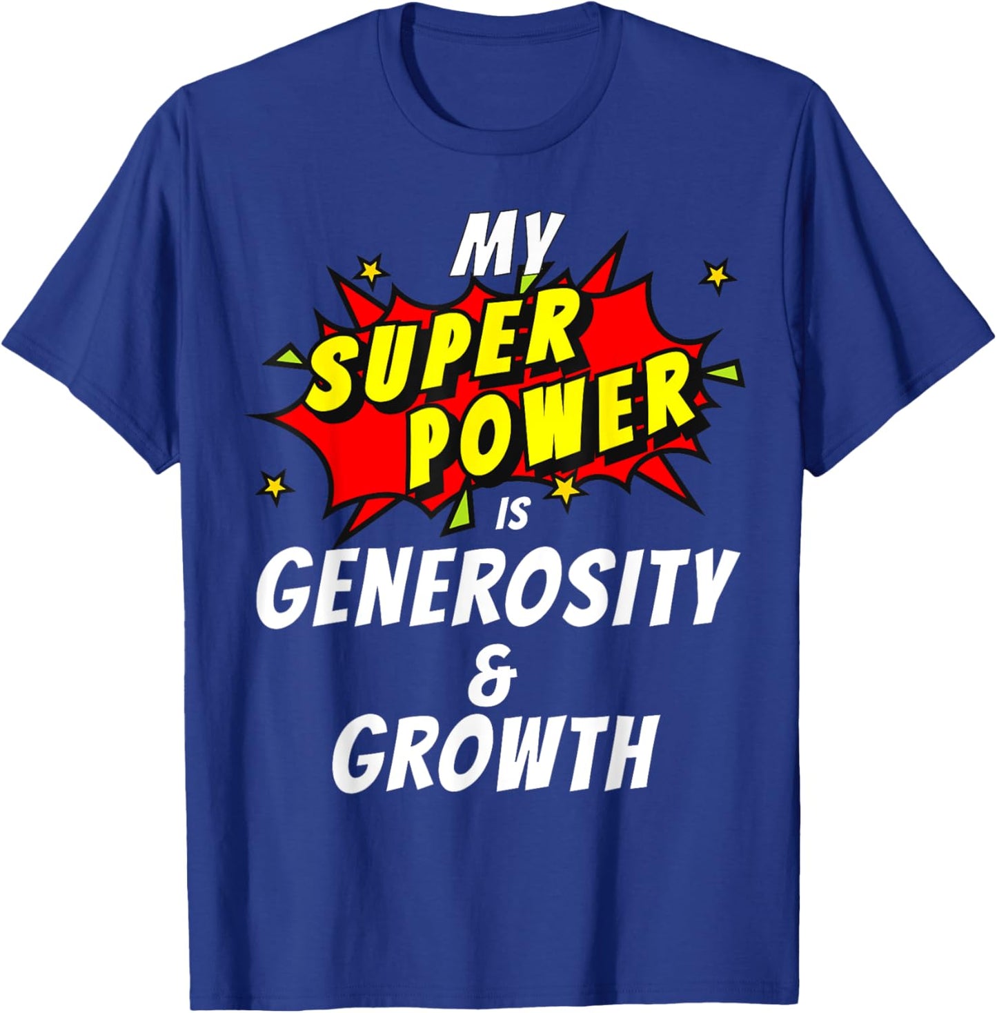 My SuperPower is Generosity & Growth Comic Style T-Shirt - T-Shirt | Royal