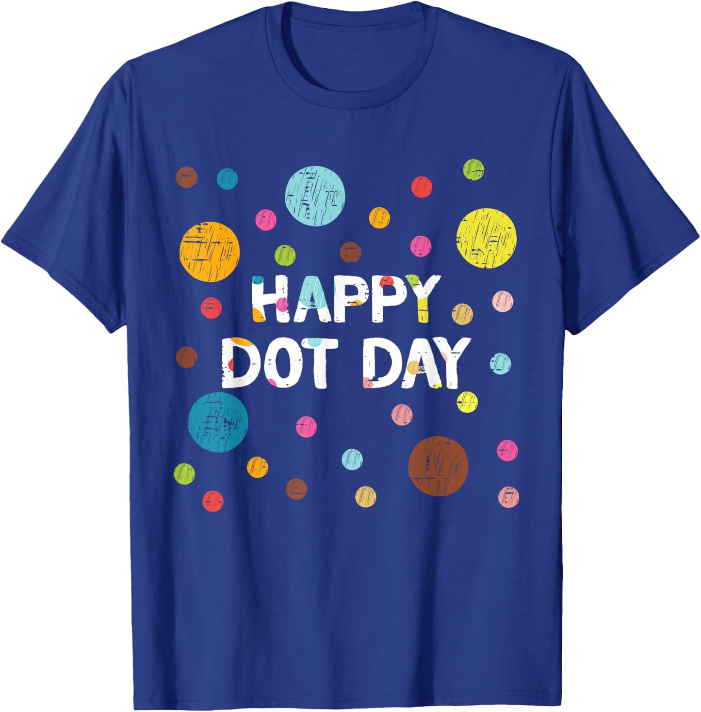 Happy Dot Day Shirts For Kids Girls Teacher September 15th T-Shirt - T-Shirt | Royal
