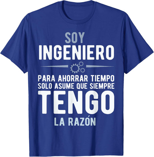 I'm an Engineer I'm Always Right In Spanish Funny Quote T-Shirt - T-Shirt | Royal