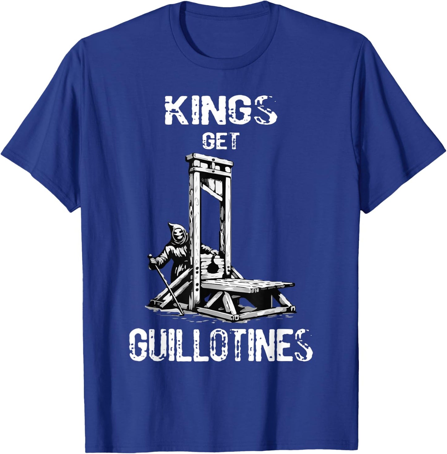 Funny Kings Get Guillotines Kings Day Kings vintage T-Shirt - T-Shirt | Royal