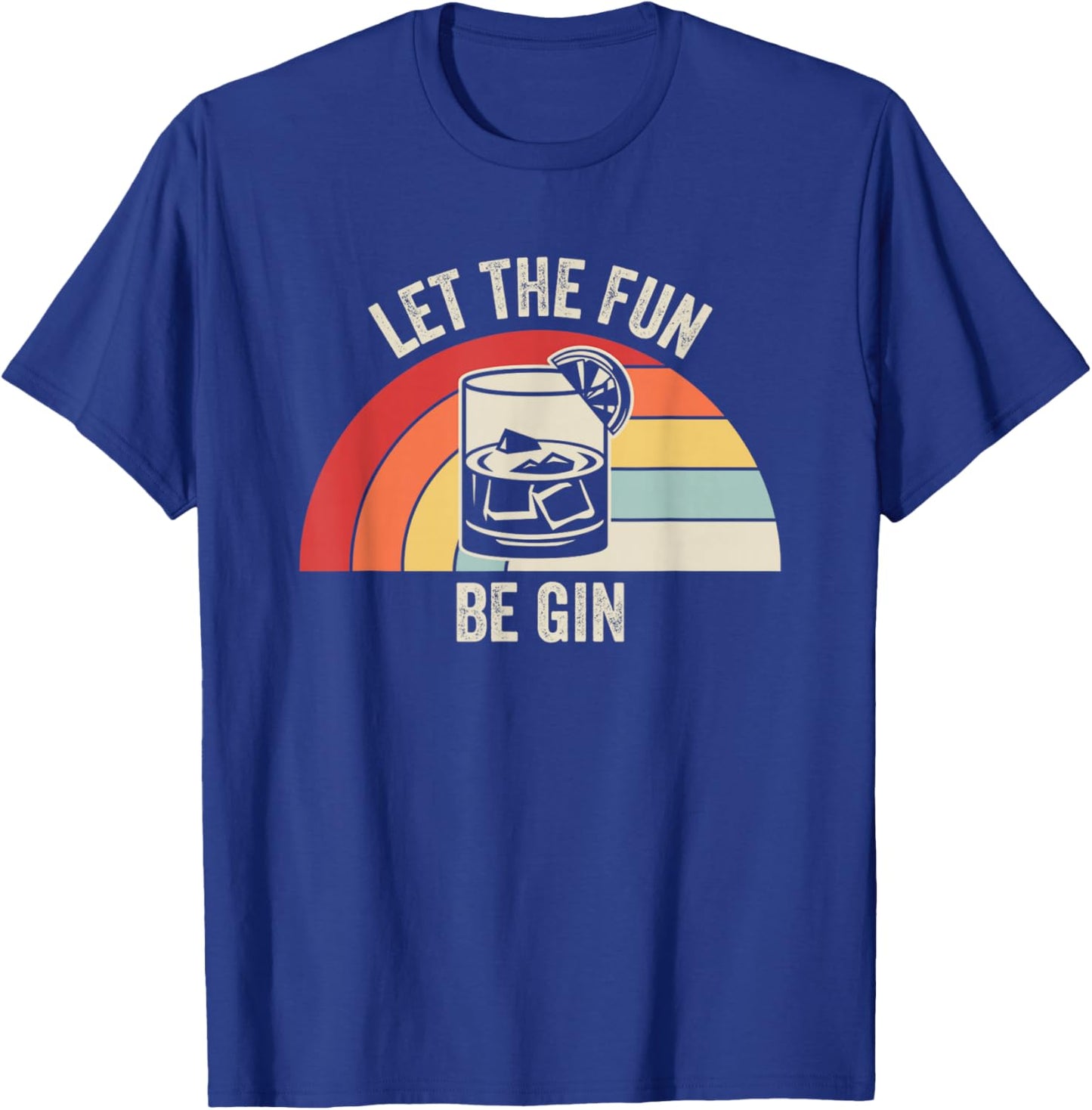 Let The Fun Be Gin Funny Cocktail Pun Retro Vintage Sunset T-Shirt - T-Shirt | Royal