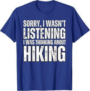 Sorry Thinking About Hiking Funny Hiker Outdoor Nature T-Shirt - T-Shirt | Royal