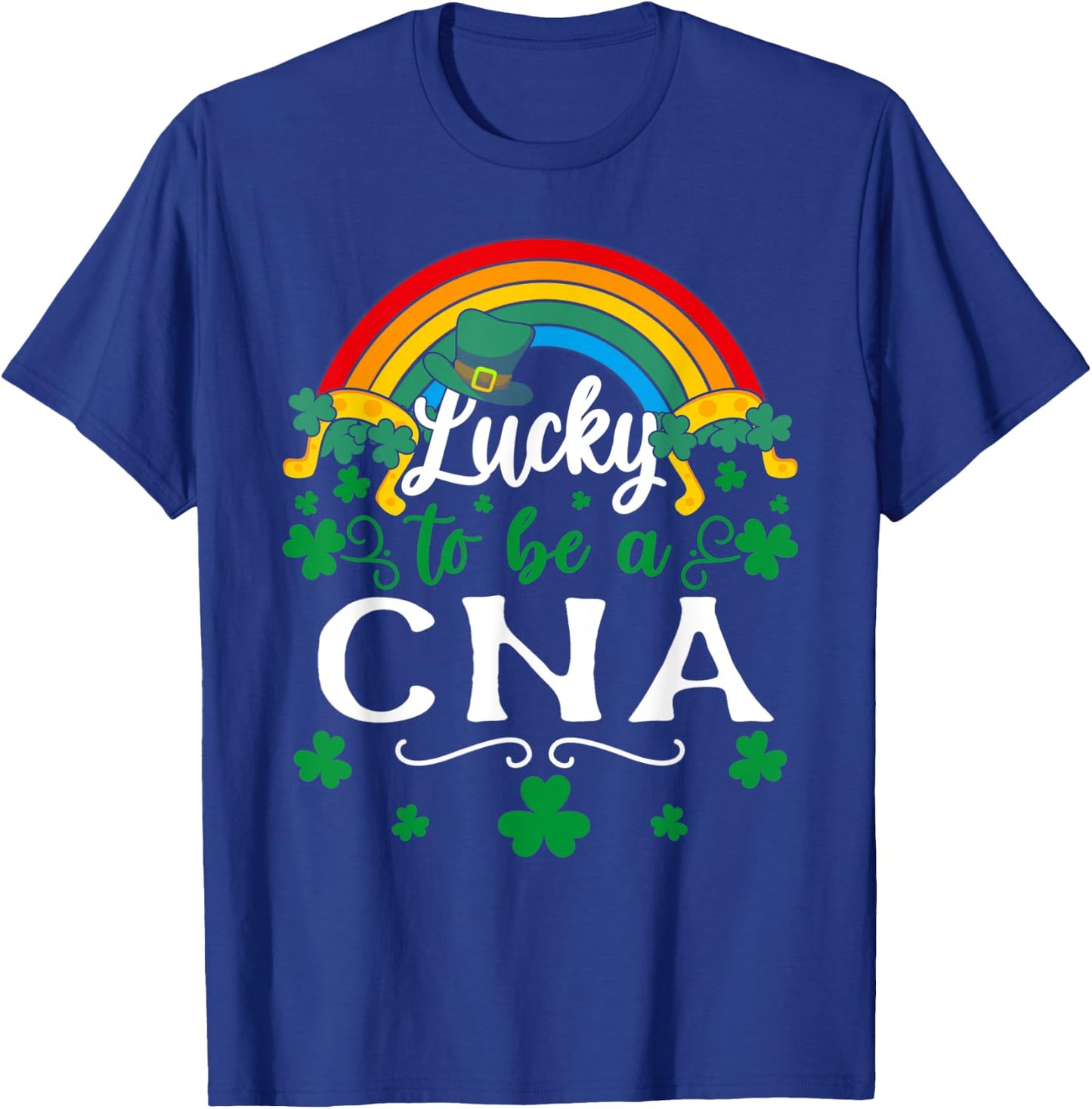 Lucky To Be A CNA St Patricks Day T-Shirt - T-Shirt | Royal